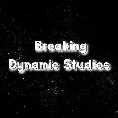 Breaking Dynamic Studios